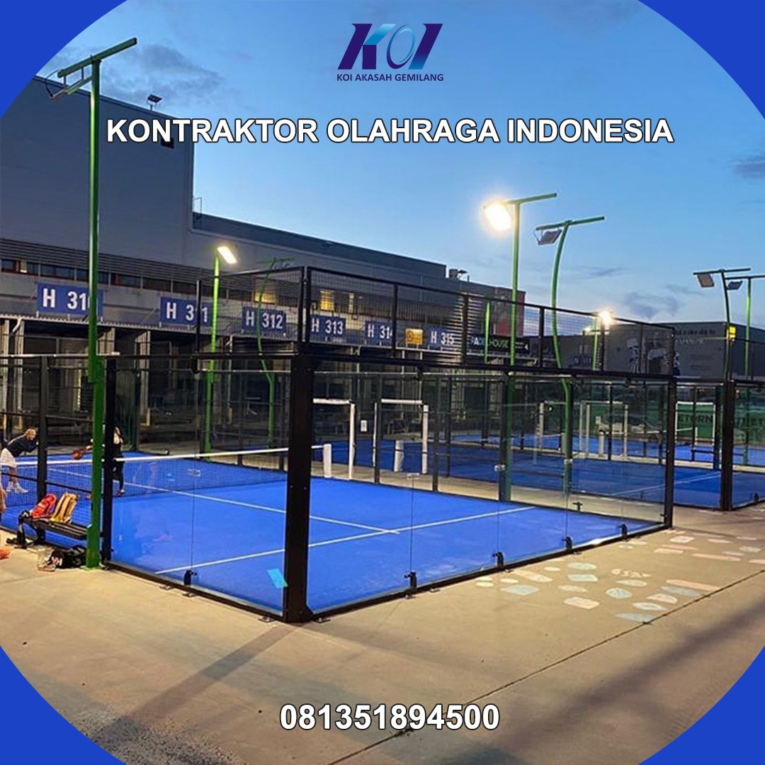 TERPERCAYA 081351894500 KOI Kontraktor Jasa Pembuatan Lapangan Padel Murah Terbaik Garansi Berpengalaman Terbaik